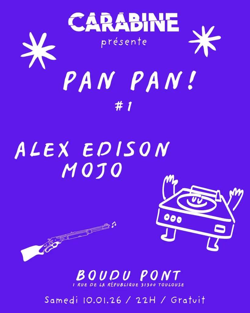 Carabine présente PAN PAN! au Boudu Pont – soirée DJ gratuite à Toulouse Affiche de la soirée PAN PAN! organisée par Carabine au Boudu Pont à Toulouse, DJ set gratuit avec Alex Edison et Mojo, bar festif à Saint-Cyprien