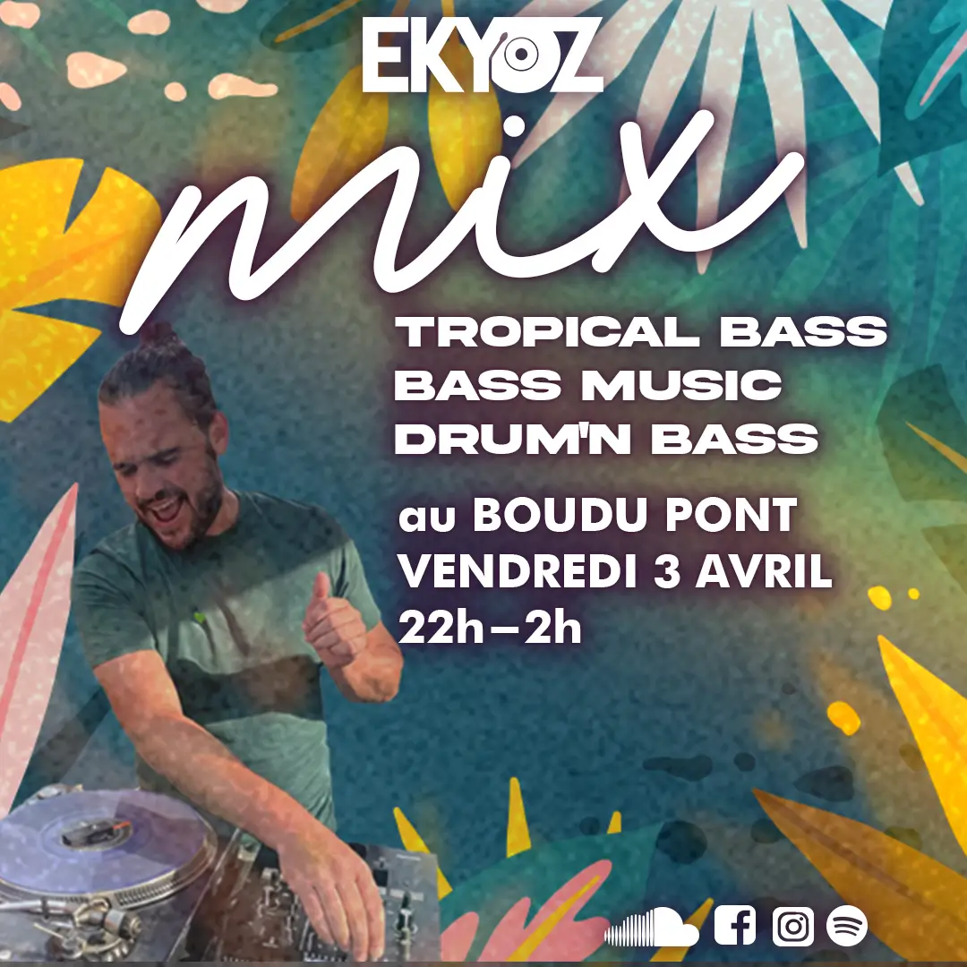Ekyoz en DJ set au Boudu Pont – tropical bass à Toulouse Affiche du DJ set d’Ekyoz au Boudu Pont à Toulouse, soirée tropical bass, bass music et drum’n’bass le vendredi 3 avril à 22h dans le quartier Saint-Cyprien